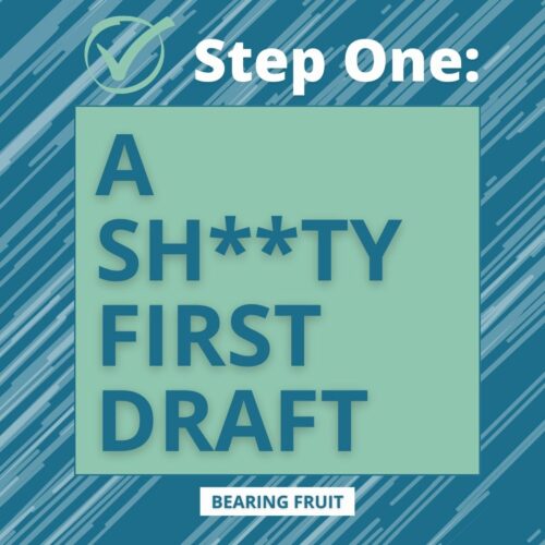 Step One: A Sh**ty First Draft
